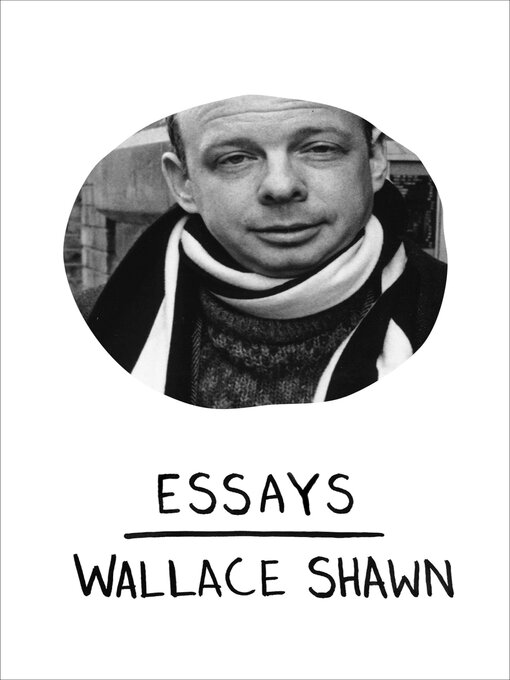 Title details for Essays by Wallace Shawn - Available